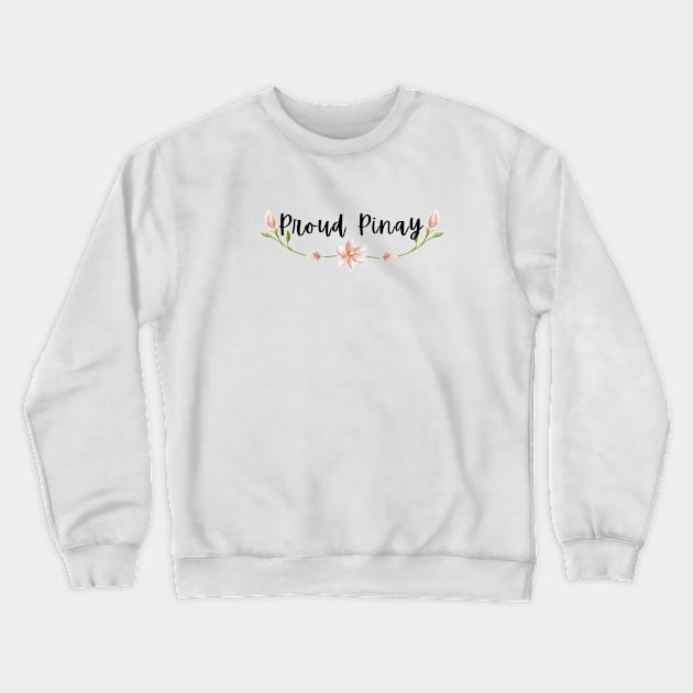 Proud Pinay Blooming white flowers statement Crewneck Sweatshirt by CatheBelan